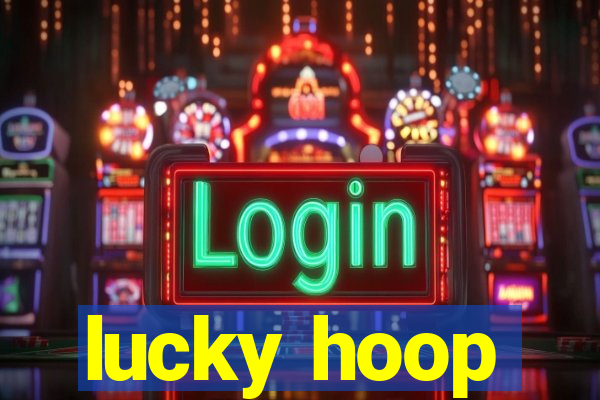 lucky hoop